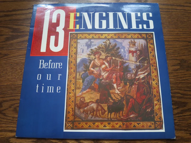 13 Engines - Before Our Time