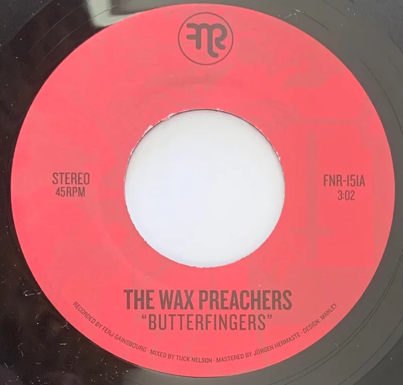 #452 Butterfingers / Adios Silver King - The Wax Preachers