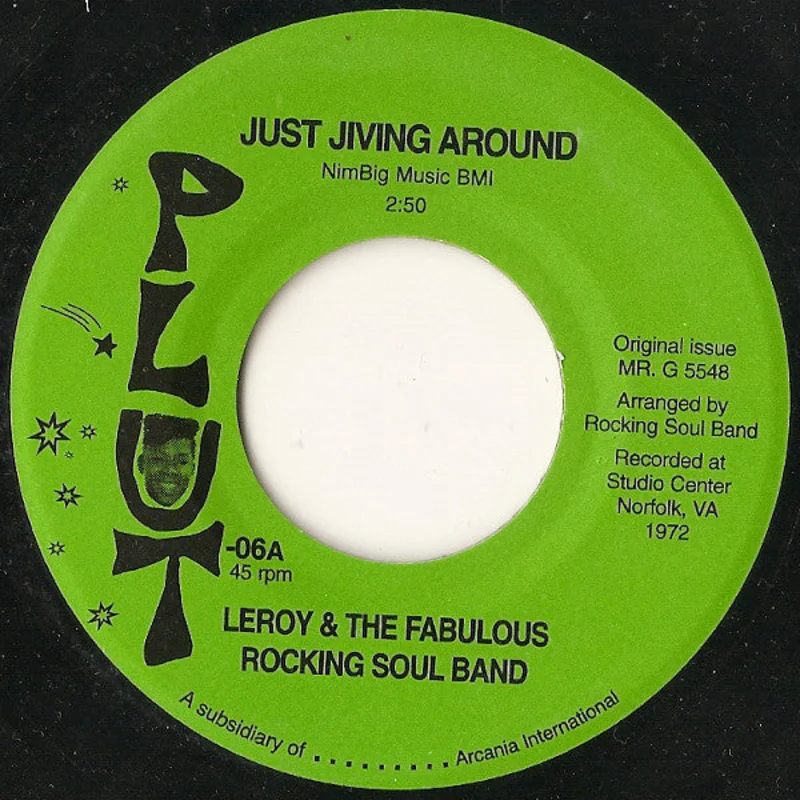 #482 Just Jiving Around / Til The End Of Time - Leroy & The Fabulous Rocking Soul Band