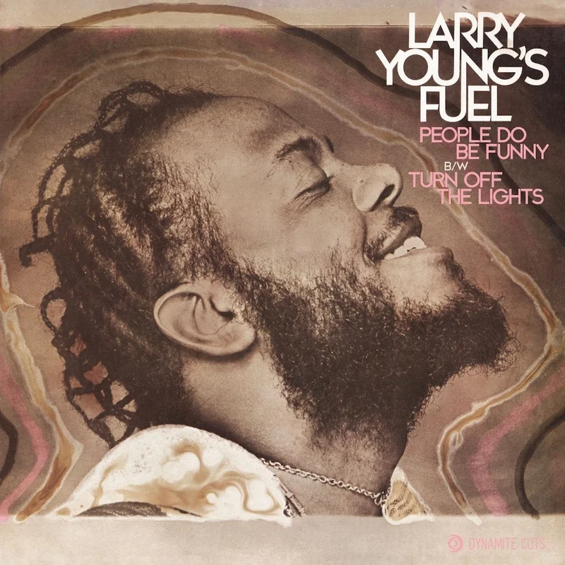 #862 Turn Off The Lights / People Do Be Funny - Larry Youngs Fuel