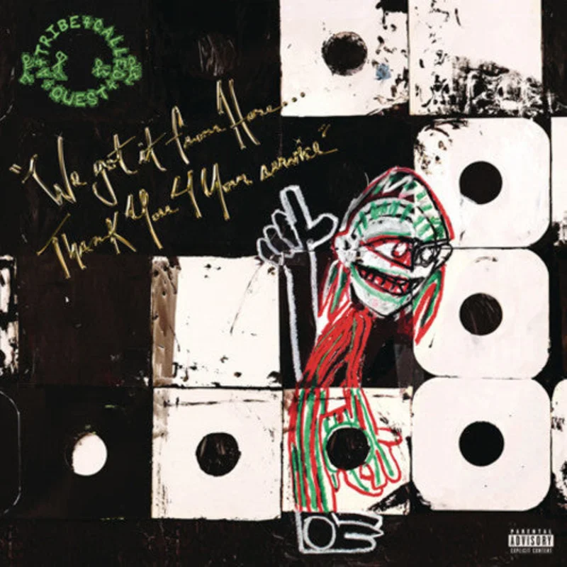 A Tribe Called Quest  We Got It From HereThank You 4 Your Service