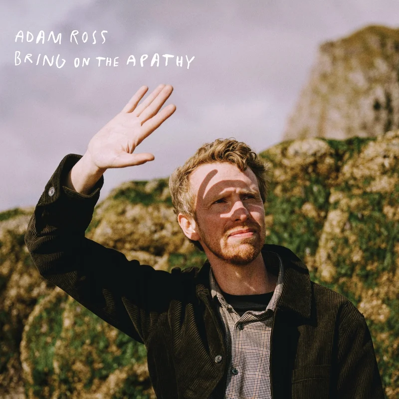 Adam Ross - Bring On The Apathy