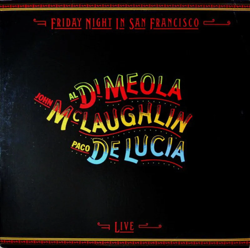 Al Di Meola | Friday Night In San Francisco