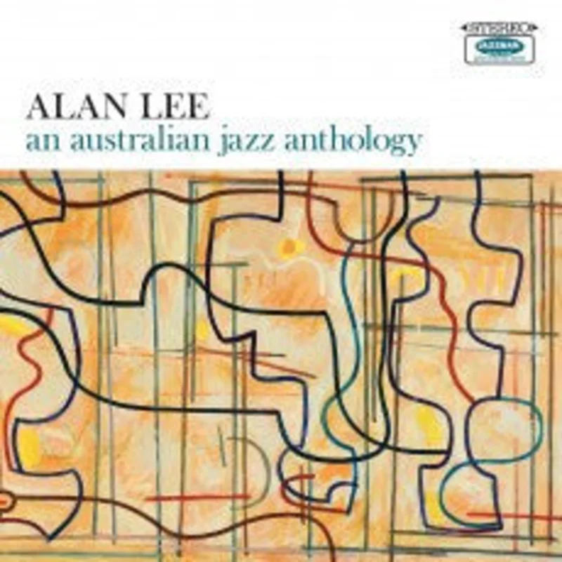 Alan Lee (4) | An Australian Jazz Anthology (New)