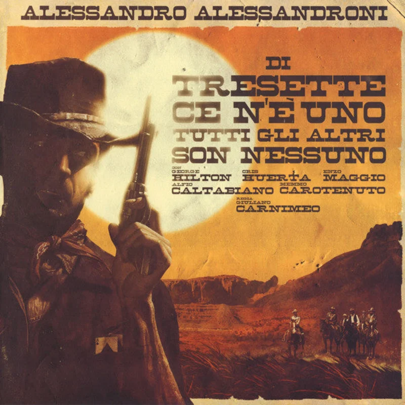 Alessandro Alessandroni | Di Tresette Ce N'E' Uno Tutti Gli Altri Son Nessuno (Colonna Sonora Originale - Edizione Speciale)