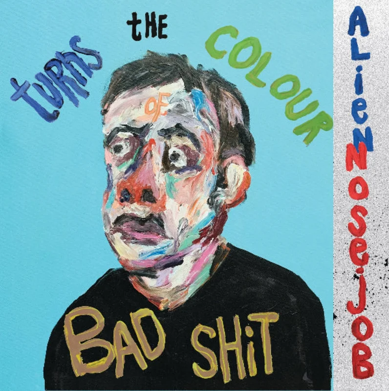 * ALIEN NOSEJOB- Turns The Colour of Bad Shit LP Black