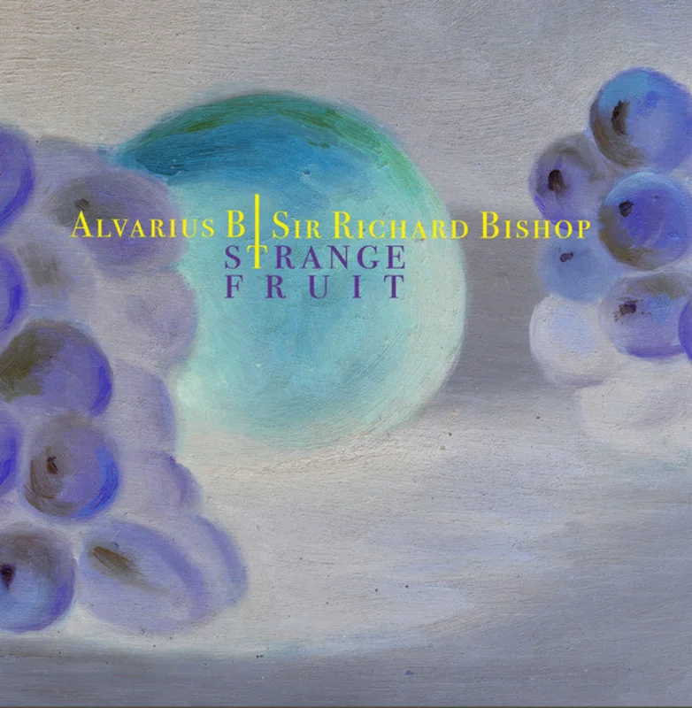 Alvarius B. | Strange Fruit