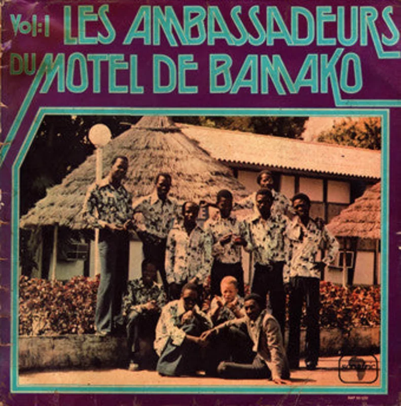 Ambassadeurs Du Motel | Vol. 1: Les Ambassadeurs Du Motel De Bamako