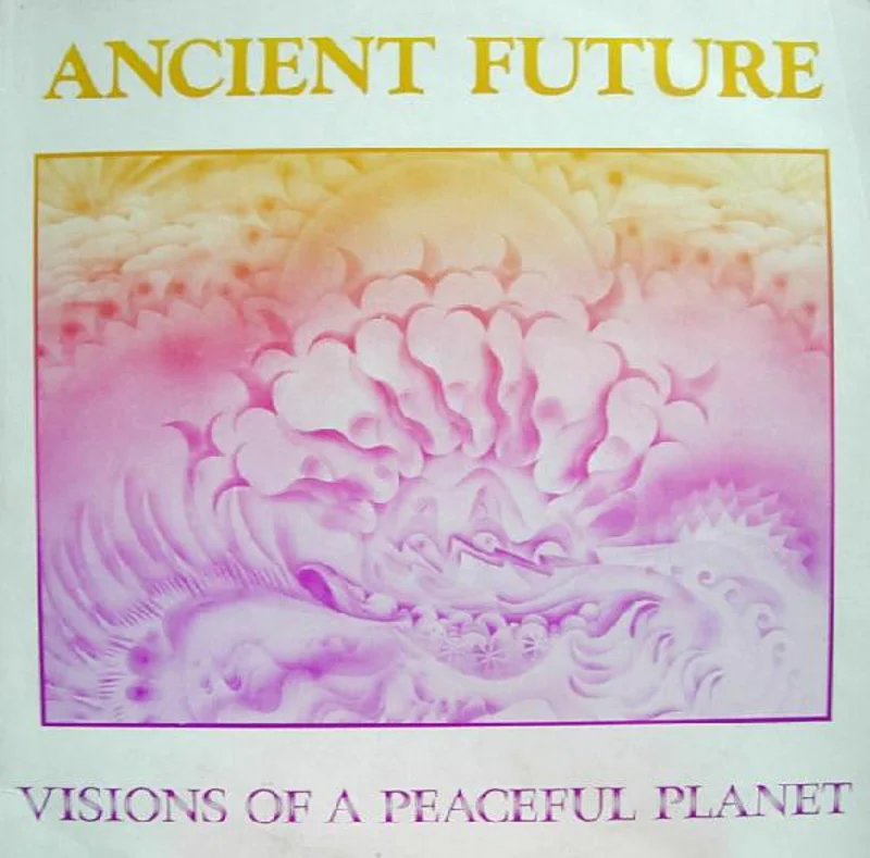 Ancient Future | Visions Of A Peaceful Planet