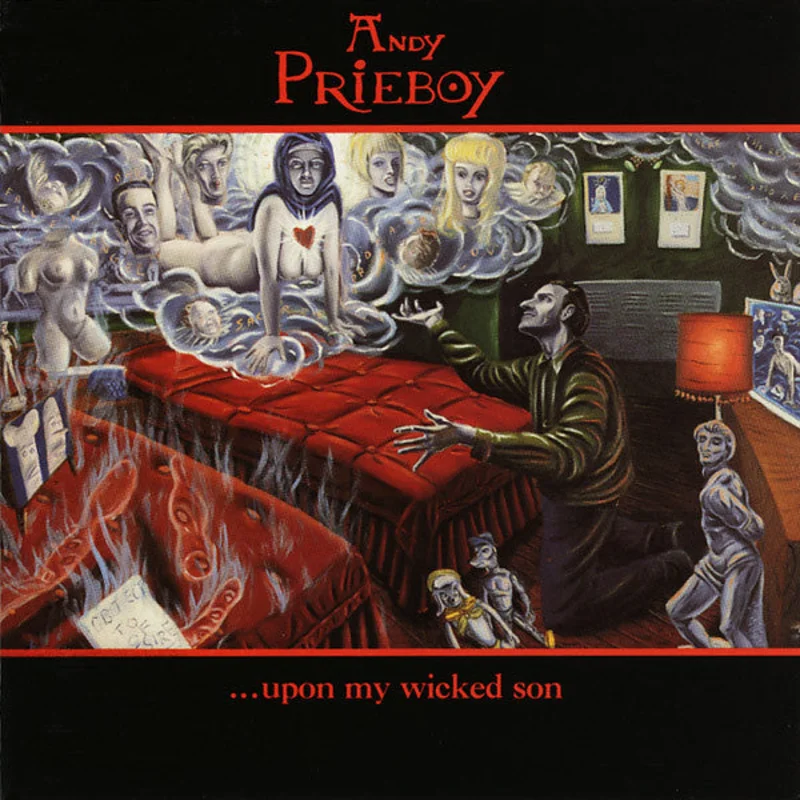 Andy Prieboy | ...Upon My Wicked Son