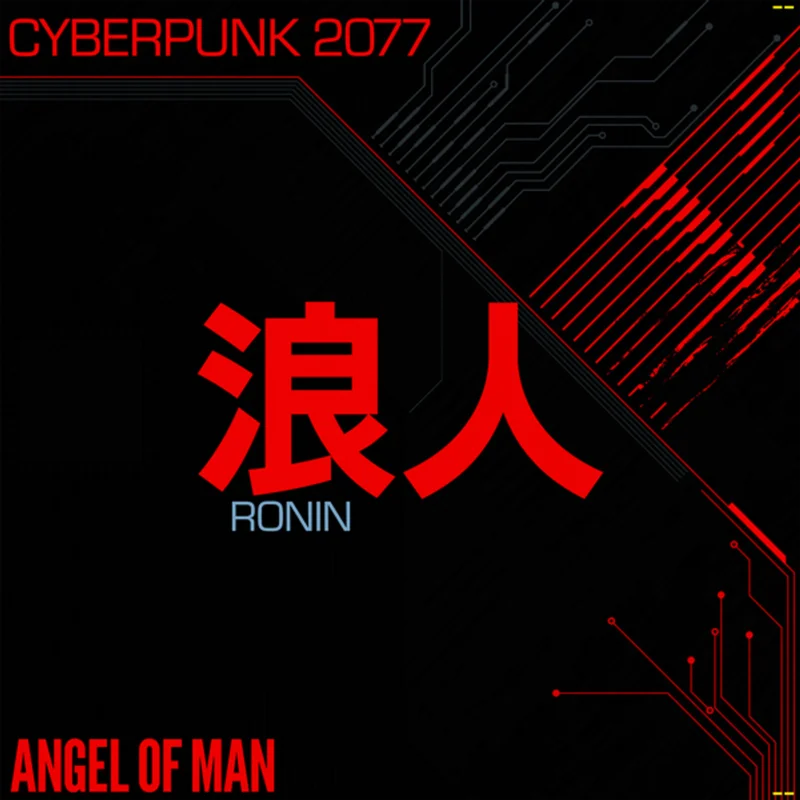Angel Of Man - RONIN: CYBERPUNK 2077