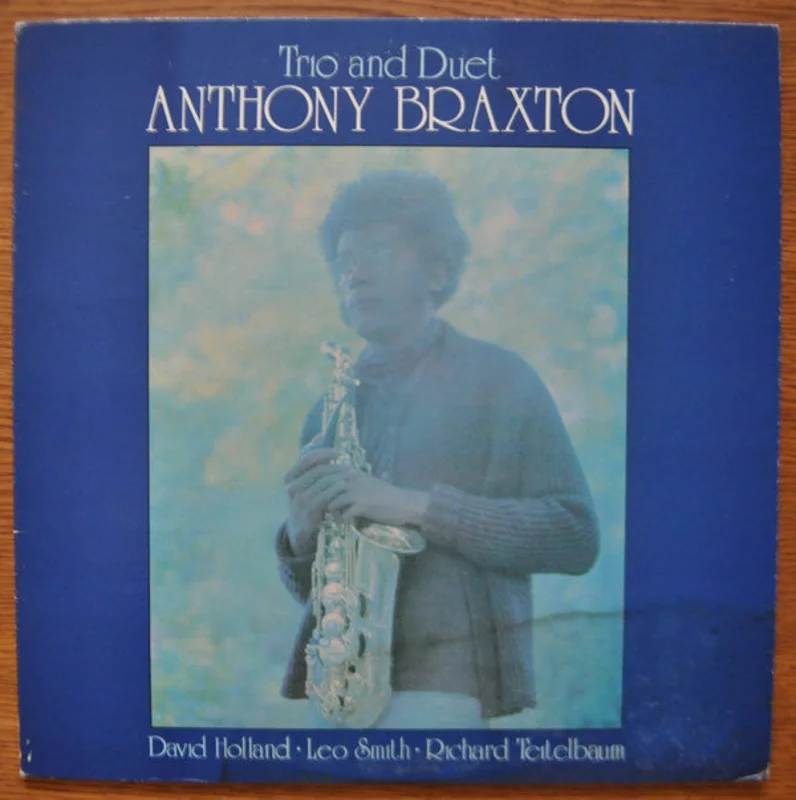 Anthony Braxton | Trio And Duet