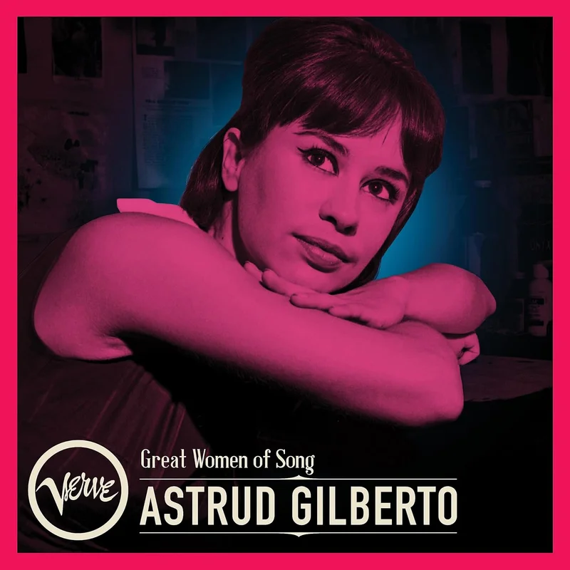 Astrud Gilberto - Great Women Of Song: Astrud Gilberto