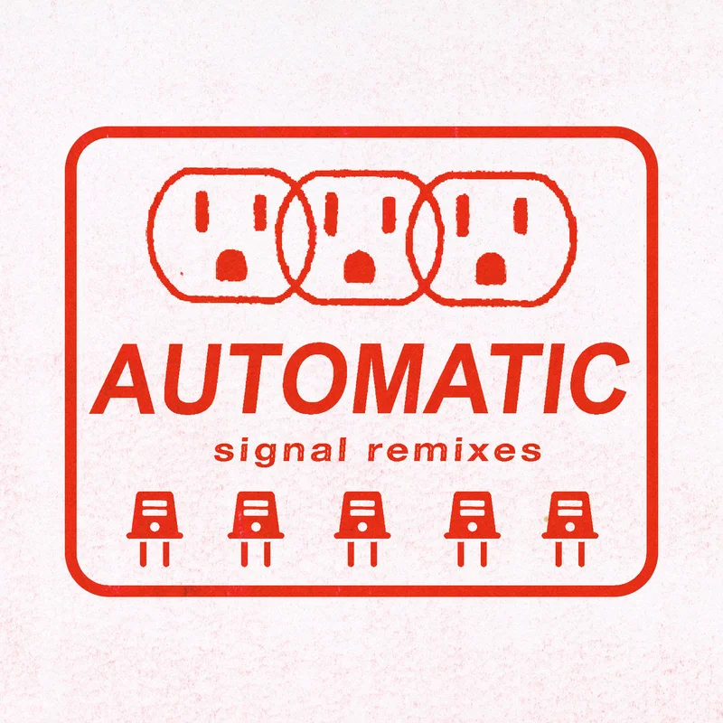 Automatic - Signal Remixes
