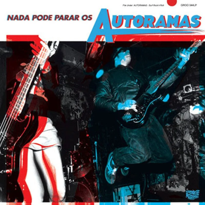 Autoramas | Nada Pode Parar Os Autoramas (New)
