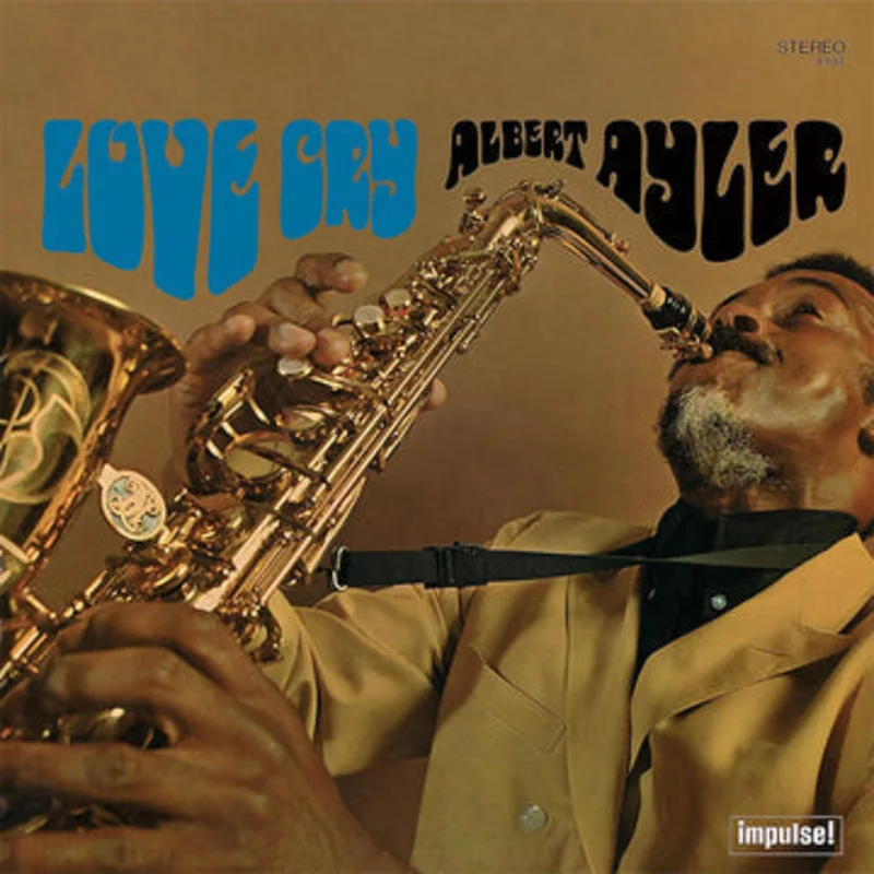 Ayler, Albert - Love Cry