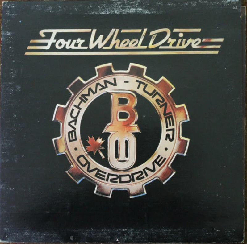Bachman-Turner Overdrive-Four Wheel Drive LP