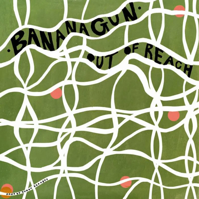 BANANAGUN- Out Of Reach 7"