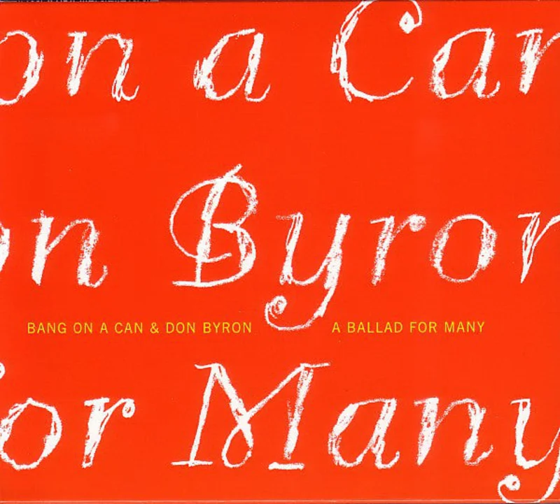 Bang On A Can | A Ballad For Many