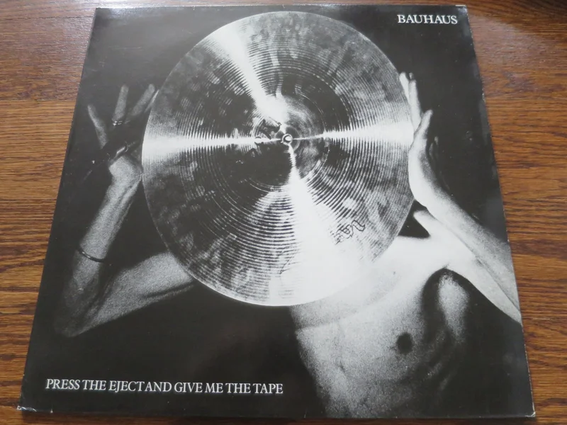 Bauhaus - Press The Eject And Give Me The Tape