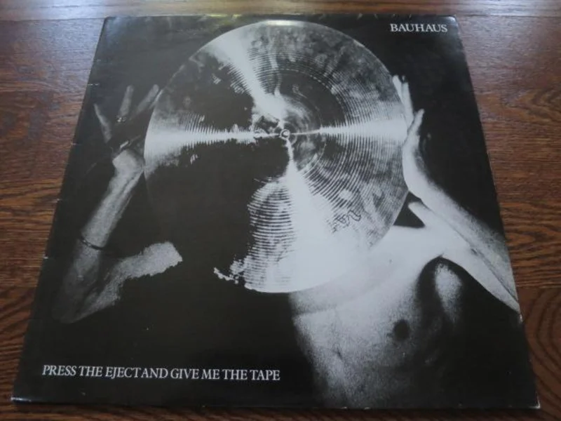 Bauhaus - Press The Eject Button And Give Me The Tape