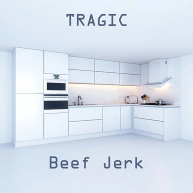 Beef Jerk | Tragic (New)