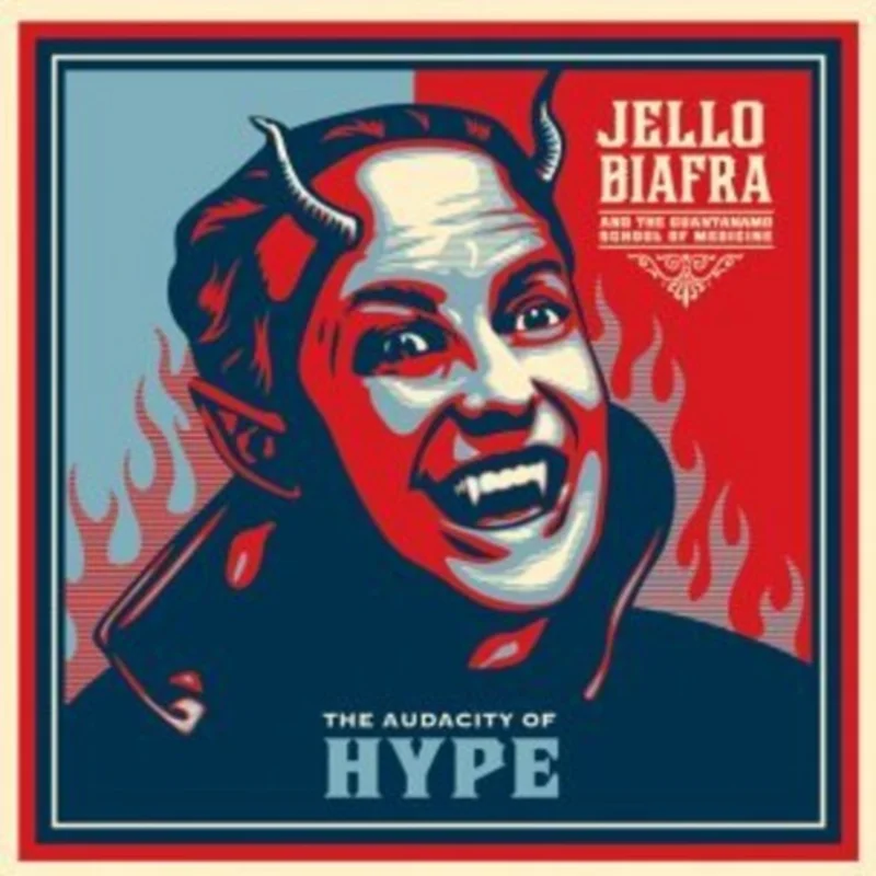 Biafra, Jello - Audacity of Hype