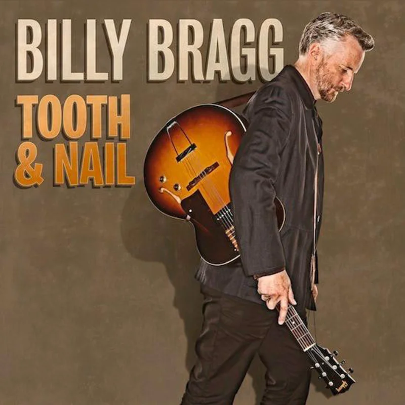 Billy Bragg | Tooth & Nail