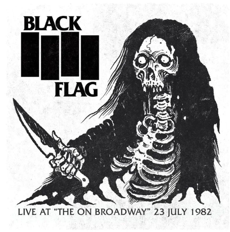 Black Flag - Live At 'The On Broadway' 23 July 1982