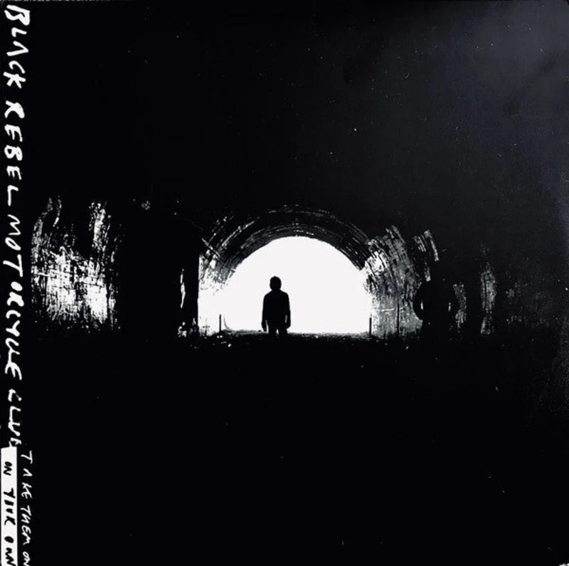 Black Rebel Motorcycle Club | Take Them On, On Your Own (New)