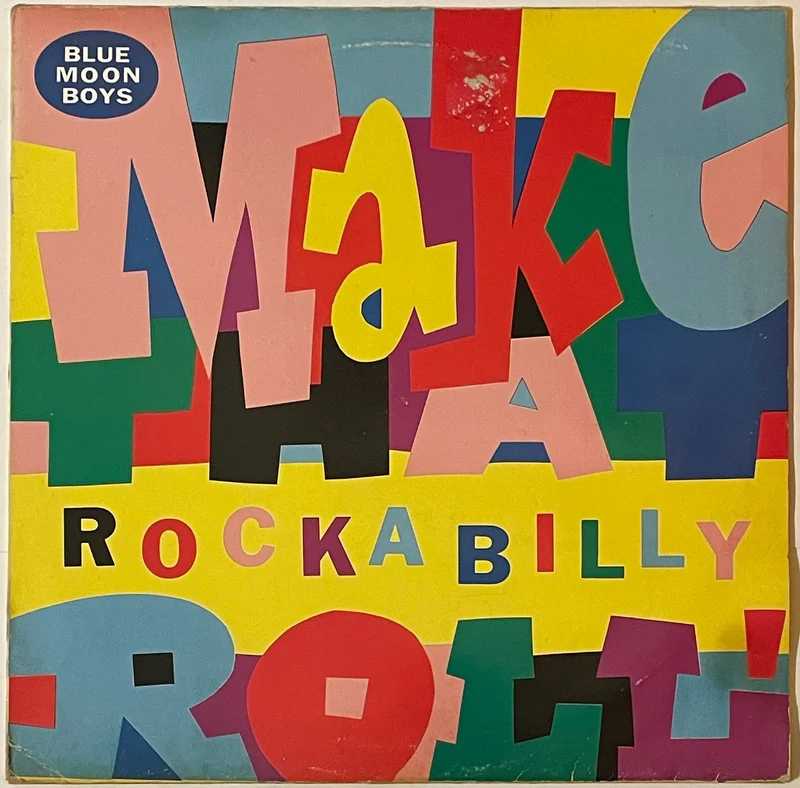 Blue Moon Boys - Make That Rockabilly Roll Lp