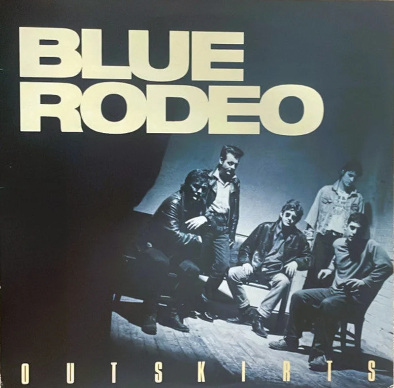 Blue Rodeo-Outskirts LP Final Sale