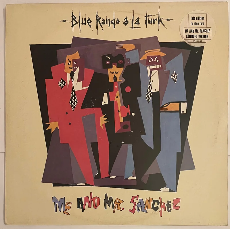 Blue Rondo A La Turk  Me And Mr. Sanchez 12" Single