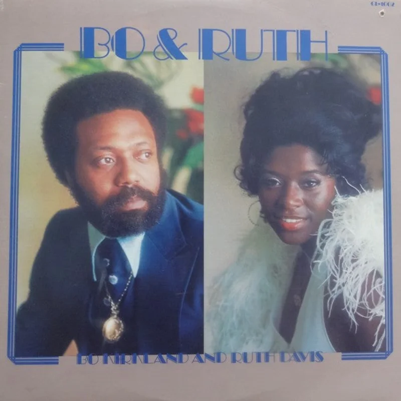 Bo Kirkland-Bo & Ruth LP Final Sale