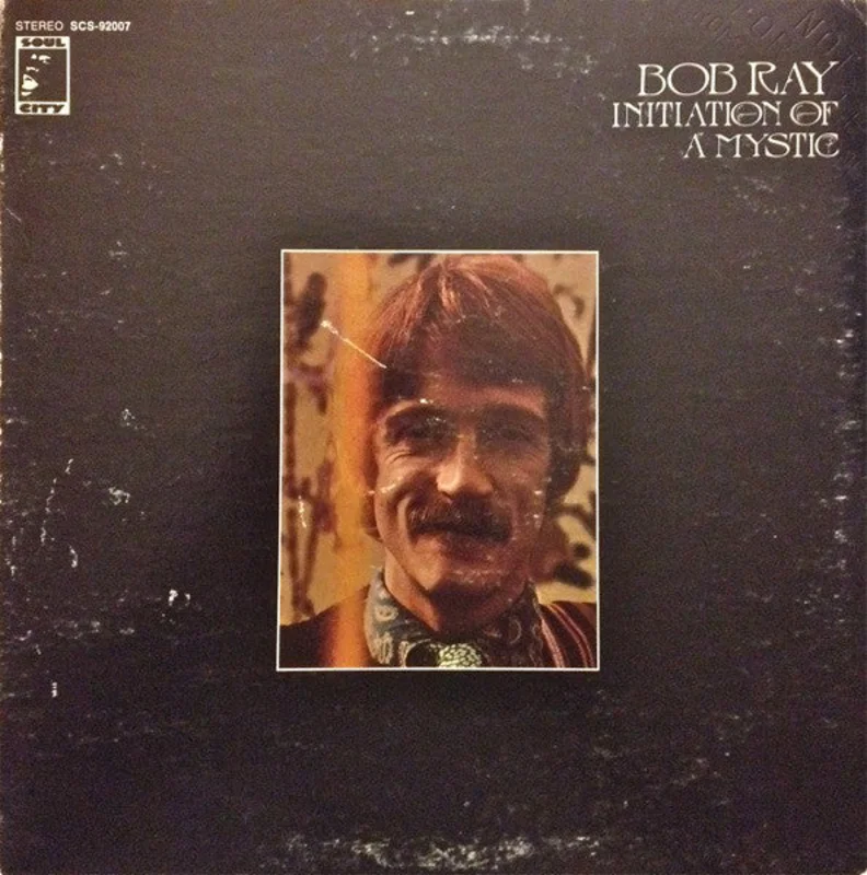Bob Ray | Initiation Of A Mystic