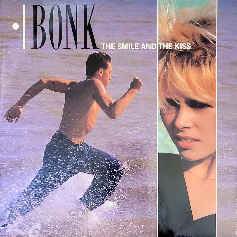 Bonk - The Smile And The Kiss 12" Single