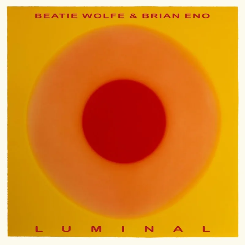 Brian Eno & Beatie Wolfe - Luminal