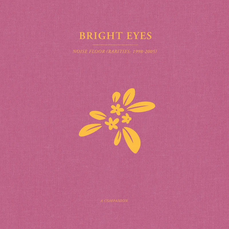 Bright Eyes - Noise Floor: A Companion