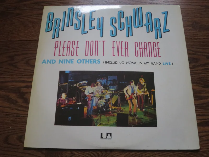 Brinsley Schwarz - Please Don't Ever Change