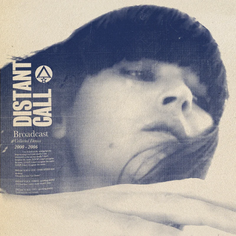 Broadcast - Distant Call : Collected Demos 2000 - 2006