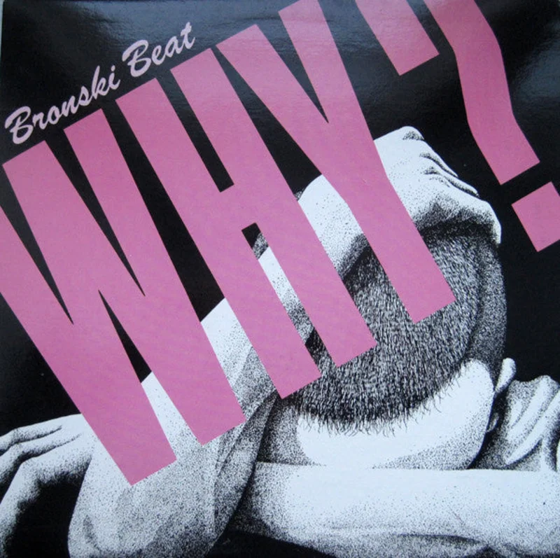 Bronski Beat-Why? / Close To The Edge 12" Single