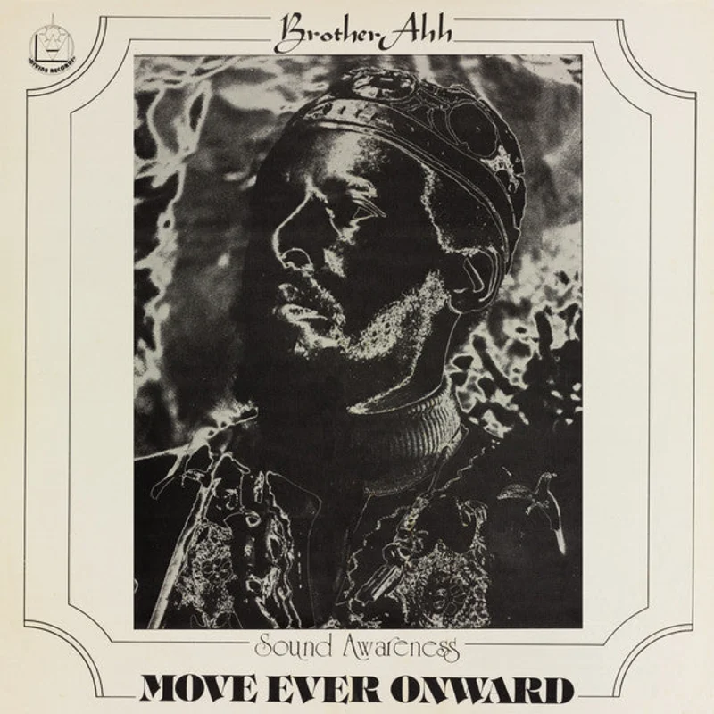 Brother Ahh | Move Ever Onward (New)