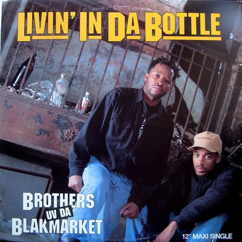 Brothers Uv Da Blakmarket-Livin' In Da Bottle / Ruff Neck Style 12" Single