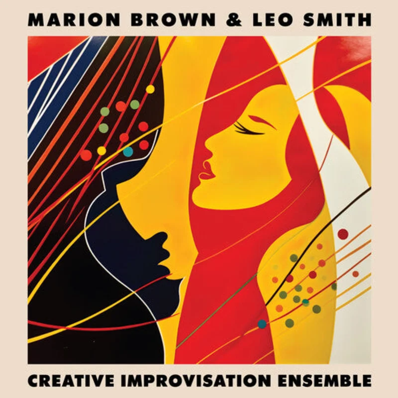 Brown, Marion & Leo Smith - Creative Improvisation Ensemble