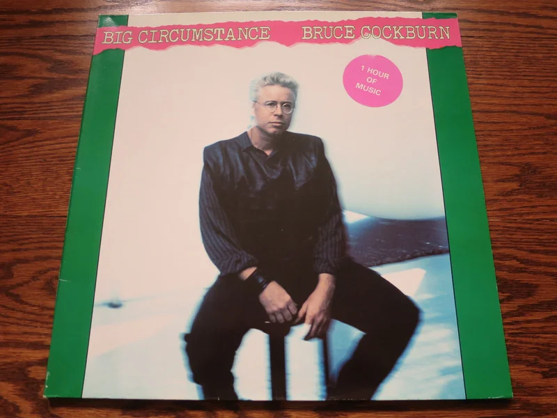 Bruce Cockburn - Big Circumstance