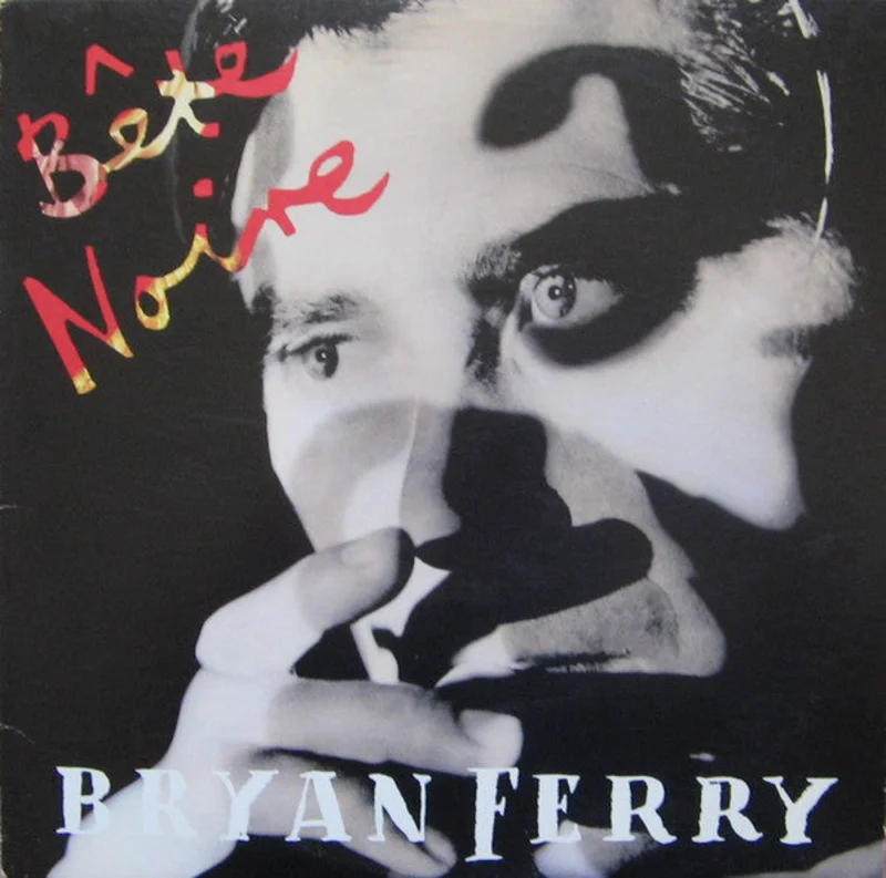 Bryan Ferry | Bte Noire