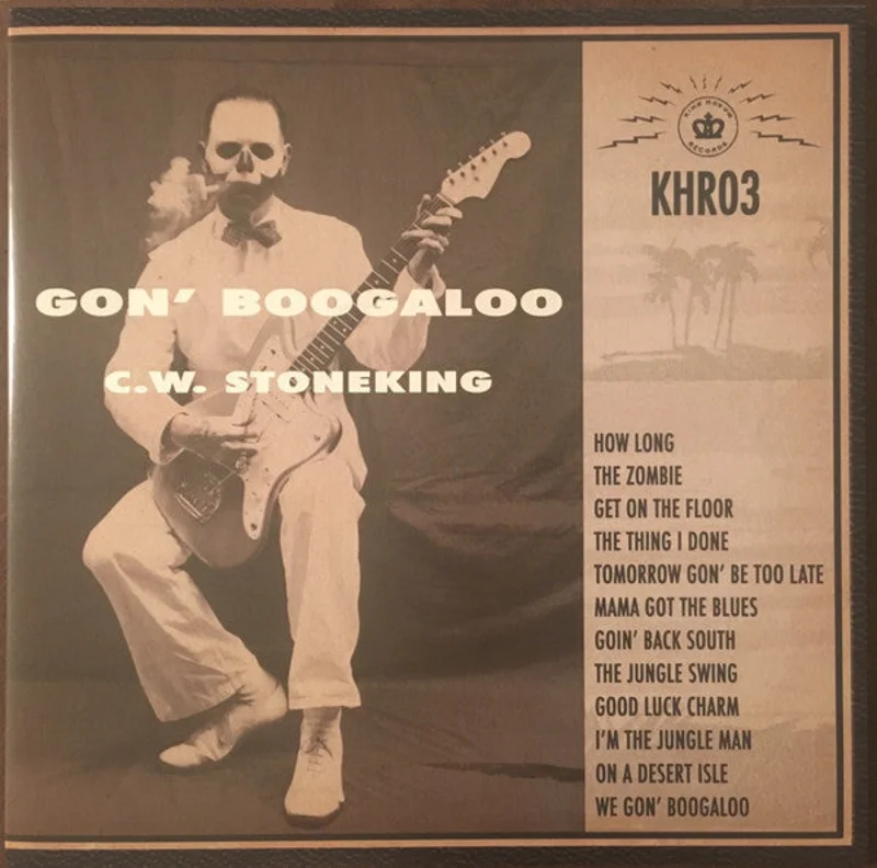 C.W. Stoneking | Gon' Boogaloo (New)
