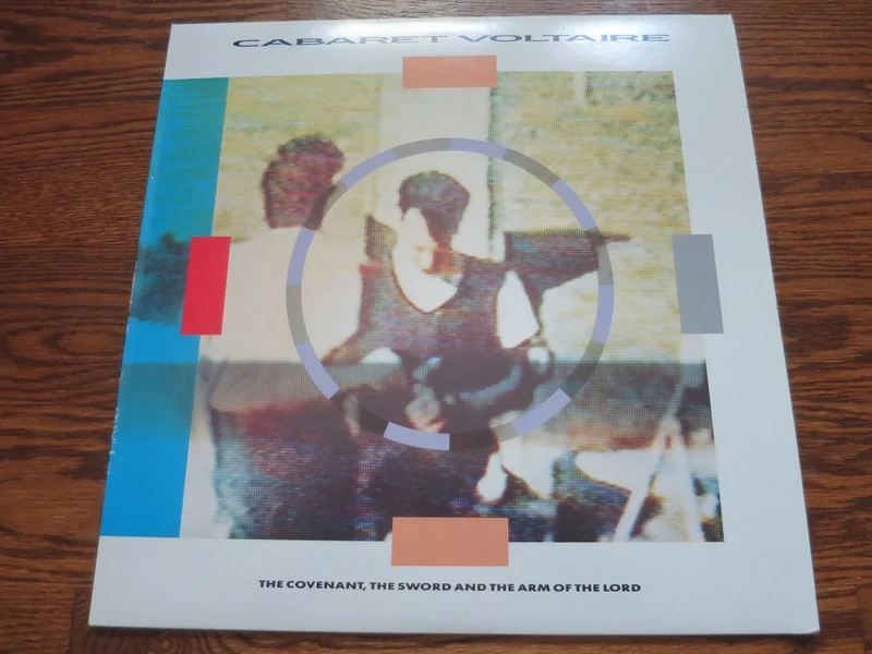 Cabaret Voltaire - The Covenant, The Sword And The Arm Of The Lord