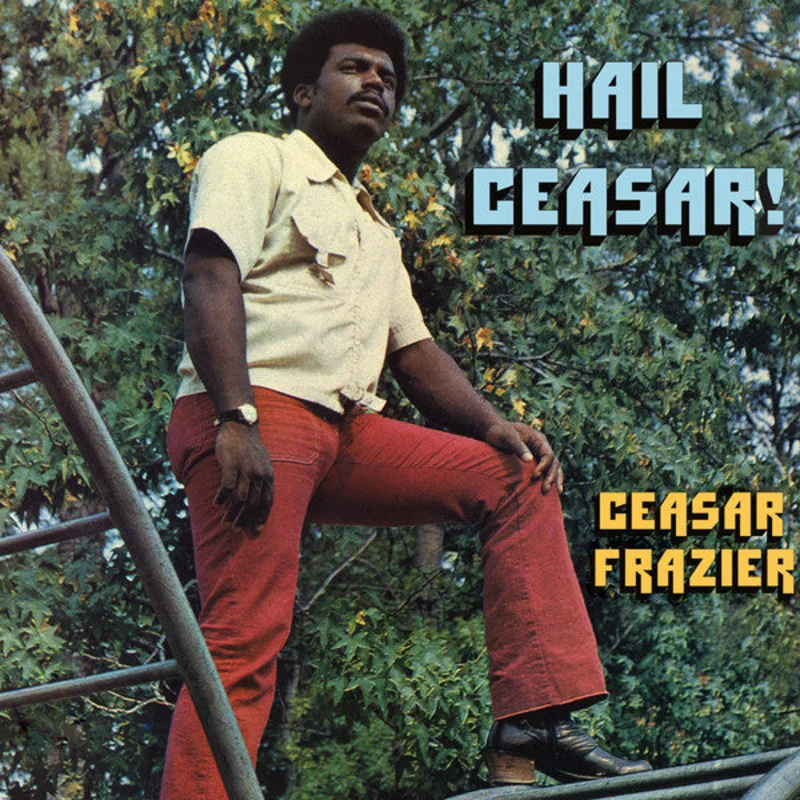 Caesar Frazier | Hail Ceasar! (New)