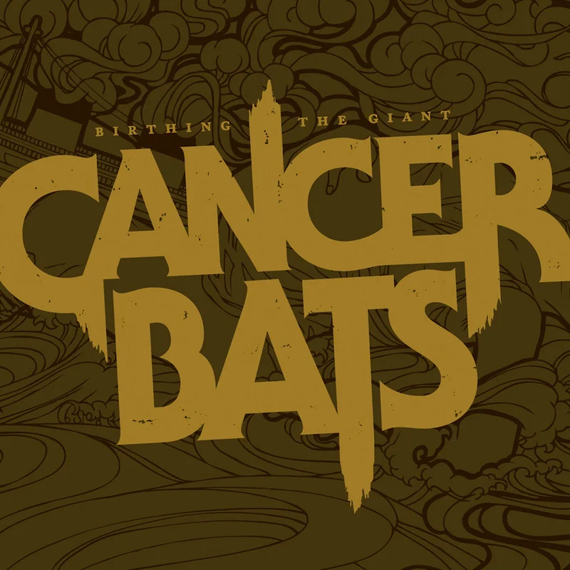 Cancer Bats - Birthing The Giant